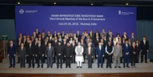 Asian Infrastructure Investment Bank’s third Annual Meeting Board of Governors was held in Mumbai, India on June 2018